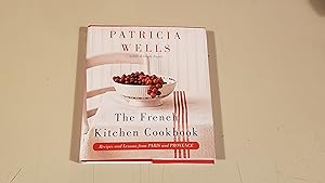 Seller image for The French Kitchen Cookbook: Recipes and Lessons from Paris and Provence for sale by SkylarkerBooks