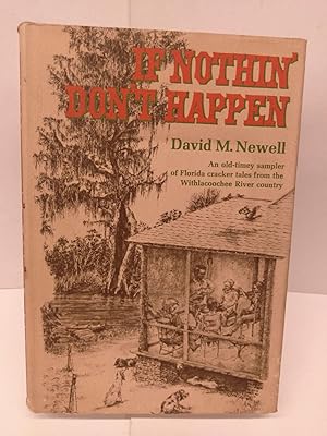 Seller image for If Nothin' Don't Happen for sale by Chamblin Bookmine