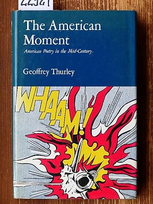 Bild des Verkufers fr The American Moment. American poetry in the Mid-Century. zum Verkauf von Michael Fehlauer - Antiquariat
