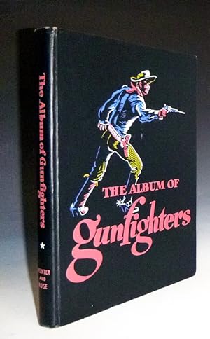 Seller image for The Album of Gunfighters for sale by Alcuin Books, ABAA/ILAB