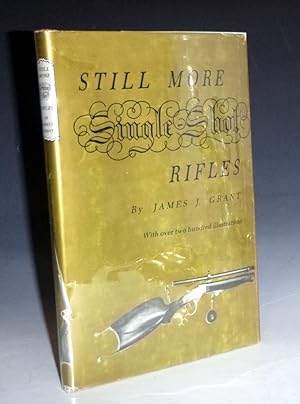 Seller image for Still More Single Shot Rifles for sale by Alcuin Books, ABAA/ILAB