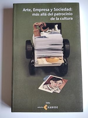 Arte, Empresa y Sociedad: más allá del patrocinio de la cultura.