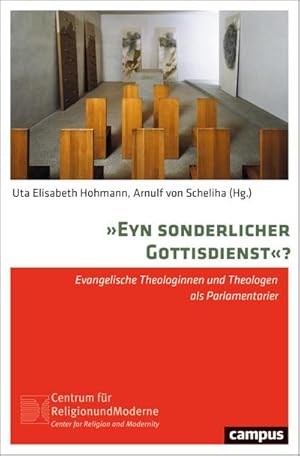 Seller image for Eyn sonderlicher Gottisdienst? : Evangelische Theologinnen und Theologen als Parlamentarier for sale by AHA-BUCH GmbH