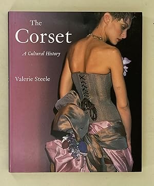 Imagen del vendedor de The Corset; a cultural history a la venta por Leakey's Bookshop Ltd.