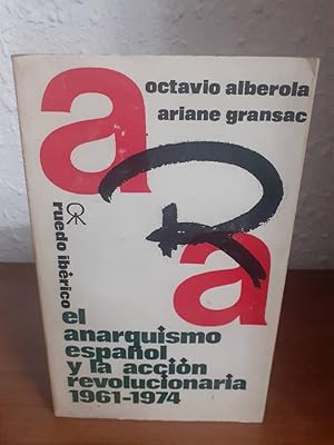 Bild des Verkufers fr ANARQUISMO ESPAOL Y LA ACCION REVOLUCIONARIA 1961 1974, EL zum Verkauf von Librera Maldonado