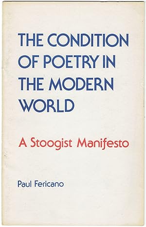 The Condition of Poetry in the Modern World: A Stoogist Manifesto