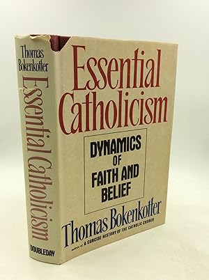 Seller image for ESSENTIAL CATHOLICISM: Dynamics of Faith and Belief for sale by Kubik Fine Books Ltd., ABAA