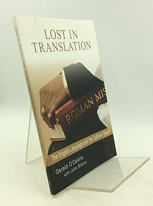 Seller image for LOST IN TRANSLATION: The English Language and the Catholic Mass for sale by Kubik Fine Books Ltd., ABAA
