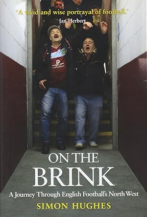 On The Brink : A Journey Through English Football's North West :