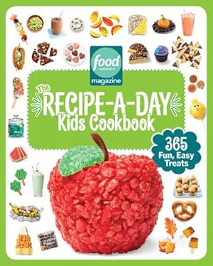Bild des Verkufers fr Food Network Magazine the Recipe-A-Day Kids Cookbook : 365 Fun, Easy Treats zum Verkauf von AHA-BUCH GmbH