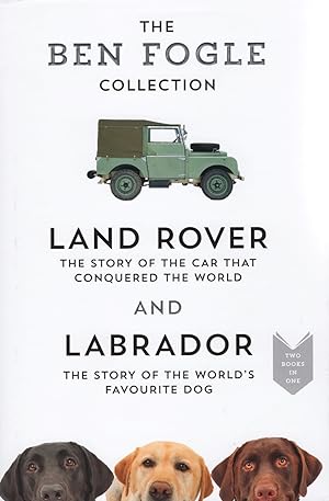 Imagen del vendedor de Land Rover And Labrador : The Story Of The Car That Conquered The World + The Story Of The World's Favourite Dog : Two Books In One : a la venta por Sapphire Books