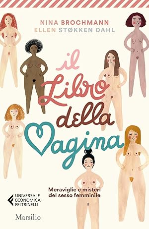 Imagen del vendedor de Il libro della vagina. Meraviglie e misteri del sesso femminile a la venta por Libro Co. Italia Srl