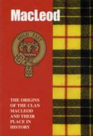 Seller image for The MacLeod : The Origins of the Clan MacLeod and Their Place in History for sale by Smartbuy