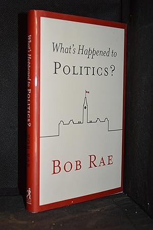 Seller image for What's Happened to Politics? for sale by Burton Lysecki Books, ABAC/ILAB