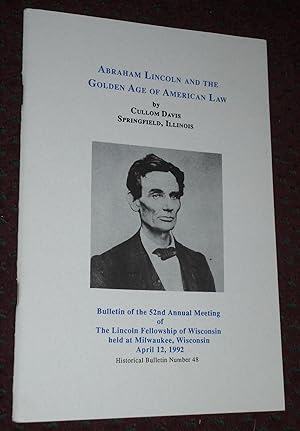 Seller image for Abraham Lincoln and the Golden Age of American law (Historical Bulletin No. 48 / Lincoln Fellowship of Wisconsin) for sale by Pensees Bookshop