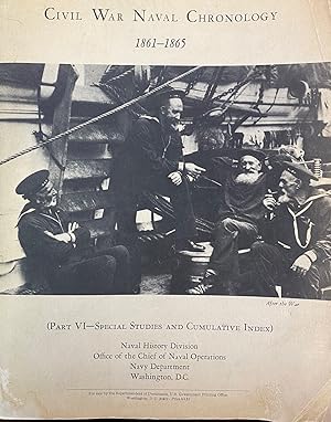 Imagen del vendedor de Civil War Naval Chronology, 1861-1865 - Part VI: Special Studies and Cumulative Index a la venta por BookMarx Bookstore