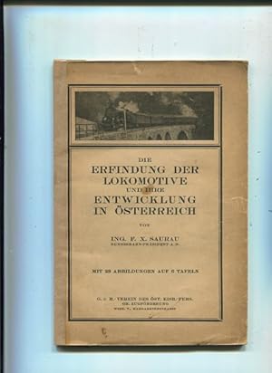 Die Erfindung der Lokomotive und ihre Entwicklung in Österreich.