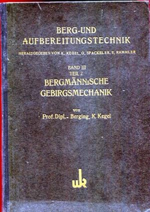 Band 3 Geologische und technologische Grundlagen des Bergbaues. Teil 2: Bergmännische Gebirgsmech...