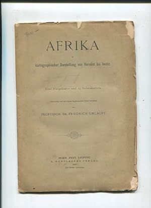 Afrika in kartographischer Darstellung von Herodot bis heute. Mit einer Haupt- u. 17 Nebenkarten ...