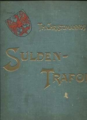 Sulden-Trafoi - Schilderungen aus dem Ortlergebiete. Mit Illustrationen nach Originalen von div. ...