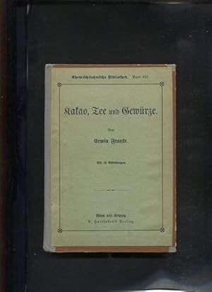 Kakao, Tee und Gewürze, mit 25 Abbildungen. Chemisch-technische Bibliothek.