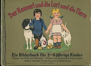 Bild des Verkufers fr Der Hanserl und die Lori und die Tiere. Ein Bilderbuch fr 3- 6 jhrige Kinder. zum Verkauf von Antiquariat Buchseite
