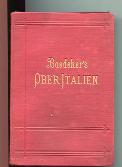 Baedekers Ober - Italien, Ligurien, Das nördliche Toscana erster Teil. mit 20 Karten, 30 Plänen u...