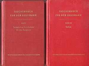 Taschenbuch für den Bergmann, 2 Bände. Band 1 Technisches Grundwissen für den Bergmann, Band 3 Ti...