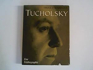 Tucholsky : Eine Bildbiographie
