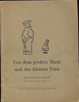 Imagen del vendedor de Von dem groen Mann und der kleinen Frau. Ein lustiges Buch. a la venta por Antiquariat Buchseite