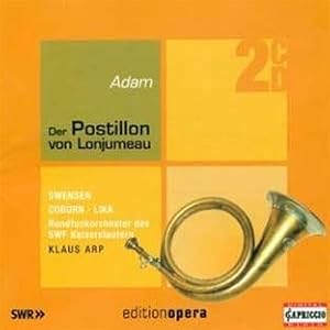Der Postillon von Lonjumeau - 2 CDs. Hörbuch gelesen von Robert Swensen, Pamela Coburn, Peter Pre...