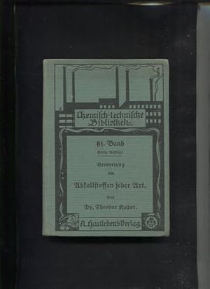 Image du vendeur pour Verwertung von Abfallstoffen jeder Art. Band 61 chemisch-technische Bibliothek. mis en vente par Antiquariat Buchseite