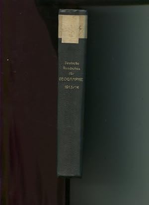Deutsche Rundschau für Geographie, XXXVI, Jahrgang 1913/1914. mit 147 Illustrationen, 8 Skizzen u...