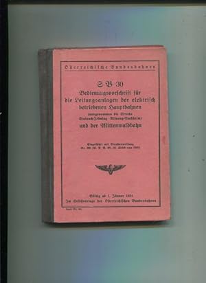 SB 30 Bedienungsvorschrift für die Leitungsanlagen der elektrisch betriebenen Hauptbahnen. ausgen...