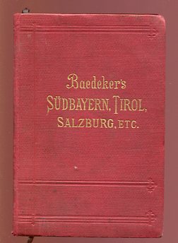 Südbayern, Tirol und Salzburg, Ober- und Nieder-Österreich, Steiermark, Kärnten und Krain. mit 61...