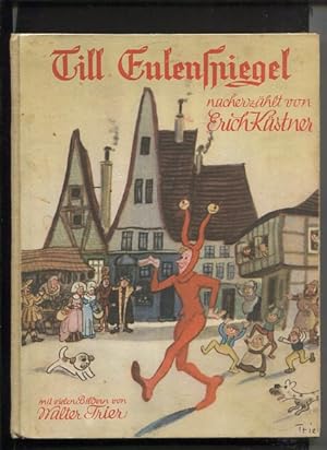 Till Eulenspiegel. Zwölf Geschichten frei nacherzählt von Erich Kästner mit elf farbigen Bildern ...