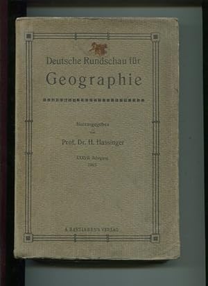 Deutsche Rundschau für Geographie, XXXVII, Jahrgang 1914/1915. mit 136 Illustrationen, und 12 Kar...