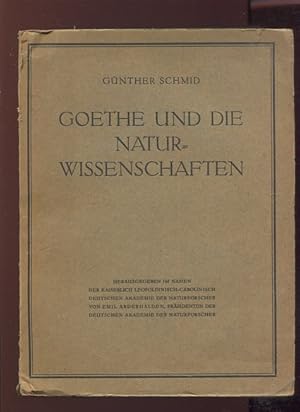 Goethe und die Naturwissenschaften. Eine Bibliographie. Hrsg. im Namen der Kaiserlich Leopoldinis...