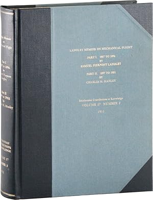 Langley Memoir on Mechanical Flight. Part I. 1887 to 1890. Part II. 1897 to 1903