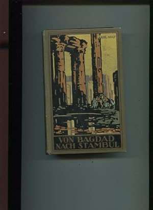 Bild des Verkufers fr Von Bagdad nach Stambul. Karl May's gesammelte Werke, Band 3. zum Verkauf von Antiquariat Buchseite