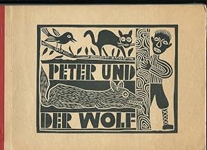 Peter und der Wolf. Ein Bilderbuch von Kindern für Kinder, in Linol geschnitten von den Schülern ...