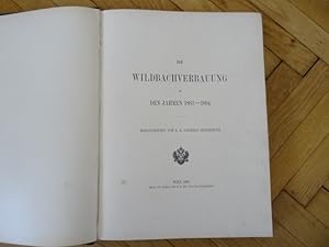 Die Wildbachverbauung in den Jahren 1883 - 1894