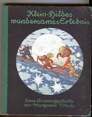 Imagen del vendedor de Klein-Hildes wundersames Erlebnis. Eine Puppengeschichte, von Margarete Thiele, mit Bildern von Ernst Kutzer. a la venta por Antiquariat Buchseite