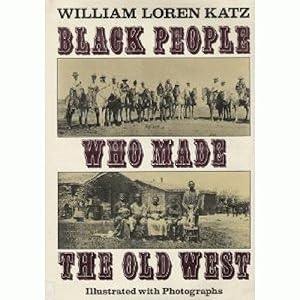 Black People Who Made the Old West