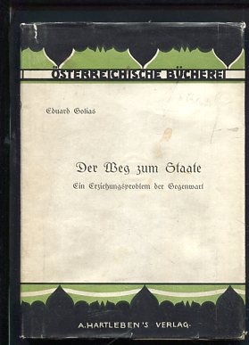 Imagen del vendedor de Der Weg zum Staate. Ein Erziehungsproblem der Gegenwart. a la venta por Antiquariat Buchseite