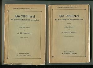 Die Müllerei. Ein Handbuch des Mühlenbetriebes.I. Band: Anlage und Ausstattung der Mühlen. II. Ba...