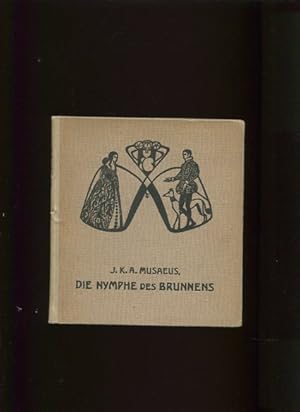 Die Nymphe des Brunnens. Nach J.K.A. Musäus. Bilder von Ignaz Taschner. Text bearbeitet von Hans ...