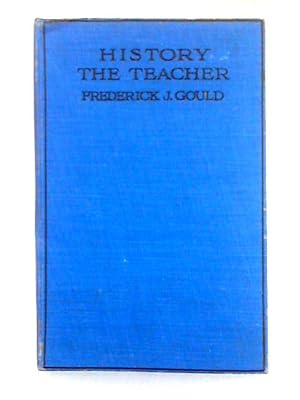 Imagen del vendedor de History the Teacher a la venta por World of Rare Books