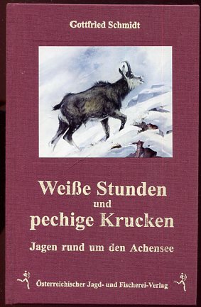 Immagine del venditore per Weie Stunden und pechige Krucken. Jagen rund um den Achensee. venduto da Antiquariat Buchseite