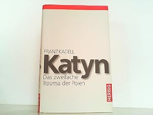 Bild des Verkufers fr Katyn - Das zweifache Trauma der Polen. zum Verkauf von Antiquariat Ehbrecht - Preis inkl. MwSt.